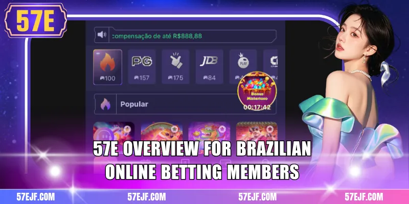 57e overview for Brazilian online betting members
