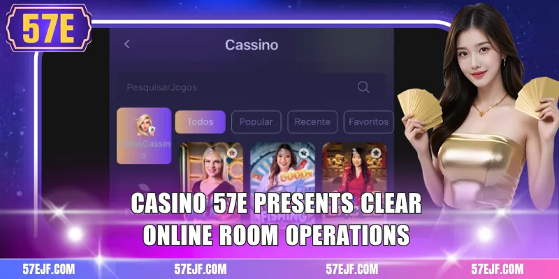 Casino 57e presents clear online room operations