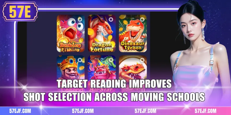 Target reading improves shot selection across moving schools
